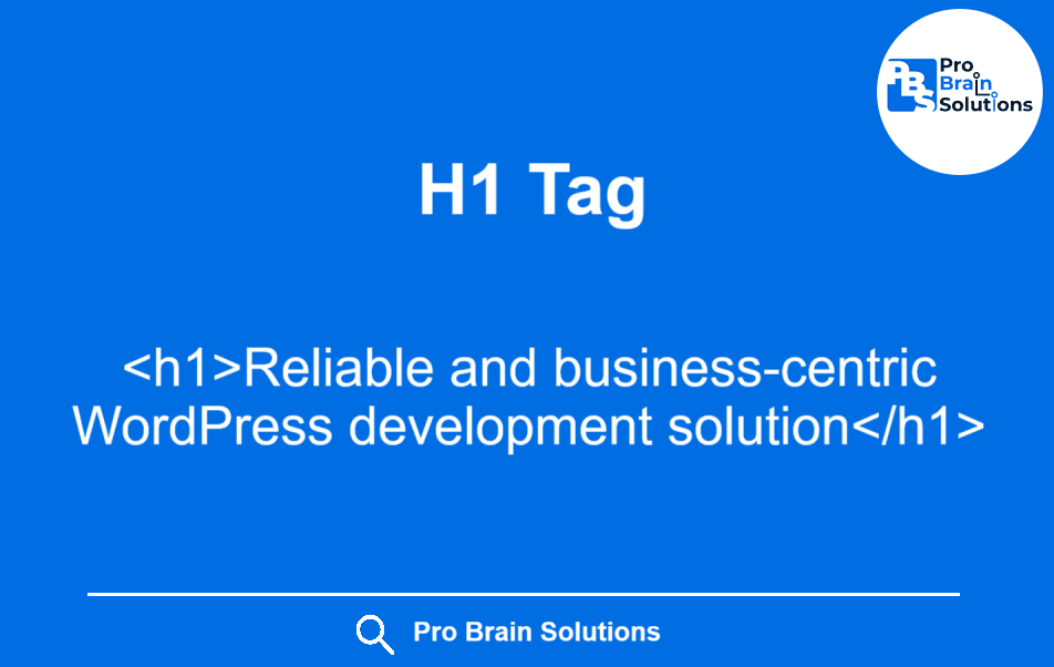 H1 Tags Your SEO Power House - Pro Brain Solutions
