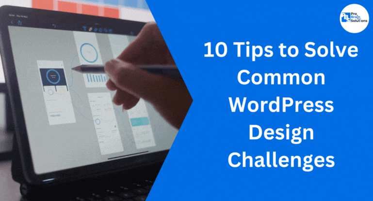 Tips to Solve Common WordPress Design Challenges